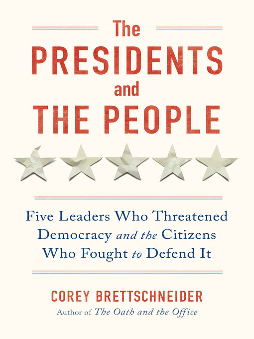 Title details for The Presidents and the People by Corey Brettschneider - Wait list